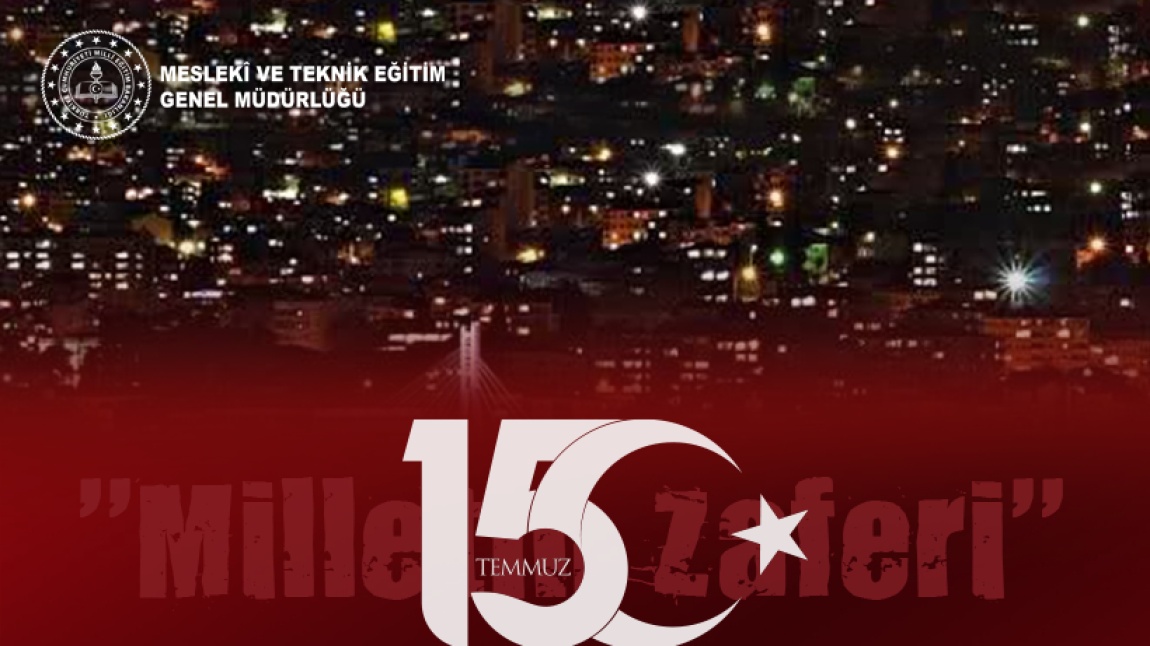 15 Temmuz Demokrasi ve Milli Birlik Günü